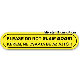 Ne csapd be az ajtót! / Do not slam door! - matrica