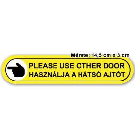 Hasznád a hátsó ajtót! / Use other door - matrica 